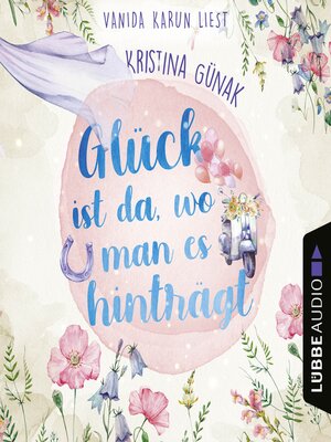 cover image of Glück ist da, wo man es hinträgt